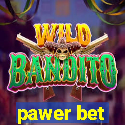 pawer bet